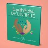 Le petit illustré de l’intimité des conceptions, de l'adoption, des familles, de la parentalité
